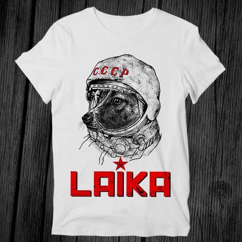Laika Astronaut Dog Russia T Shirt Unisex Adult Unisexs Womens Gift Cool Music Fashion Top Vintage Retro Tee Camisa Clothes