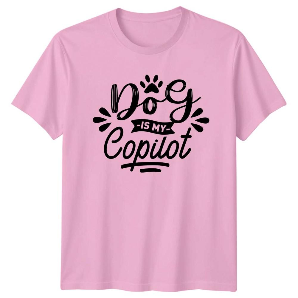 Dog Is My Copilot TShirt Dog Lovers Pet Parents Dog Owner Gift For Him And Her
