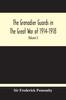 Книга The Grenadier Guards In The Great War Of 1914-1918 (Volume I)