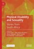 Книга Physical Disability and Sexuality : Stories from South Africa