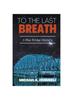 Книга To The Last Breath : 3