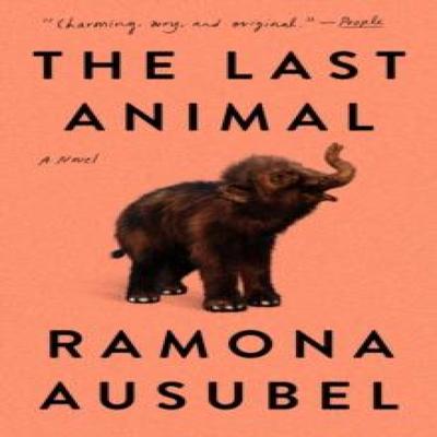 Последний зверь Рамоны Аусубель Книга в мягкой обложке 9780593420539