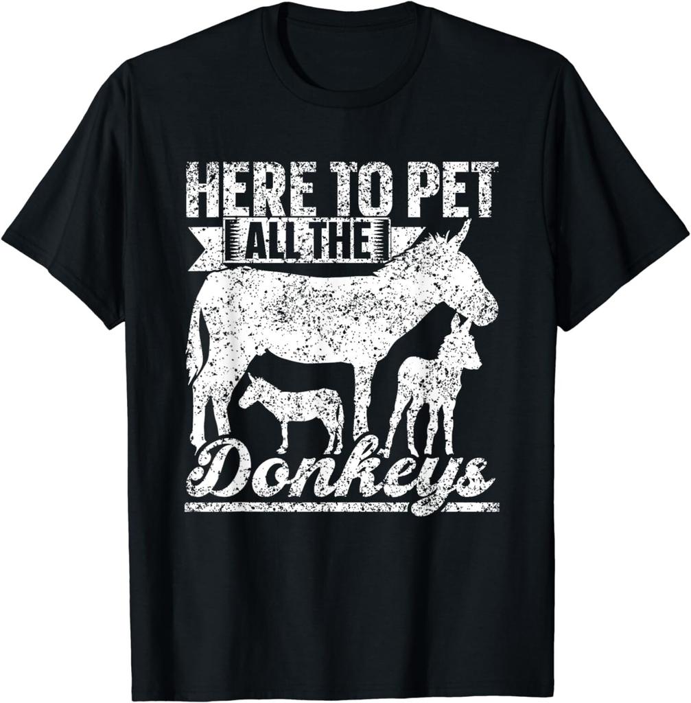 Here To Pet All The Donkeys Lover Farm Animal Donkey Gift Unisex T-Shirt Mens Womens Tees Top