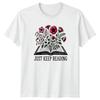 Just Keep Reading Unisexs TShirt Book Lover Reading Birthday Gift For Her