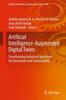 Книга Artificial Intelligence-Augmented Digital Twins : Transforming Industrial Operations for Innovation and Sustainability : 503