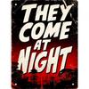 They Come At Night Tin Horror Plaque