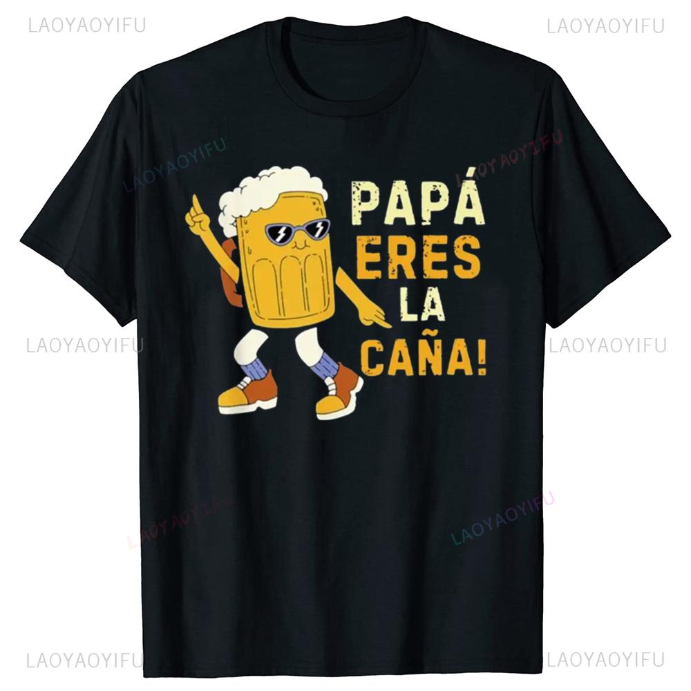 Dad Youre Great Printed TShirt Retro Spanish Papa Fathers Day Birthday Gift Graphic Tshirt Casual Soft Unisex Shortsleev Tee