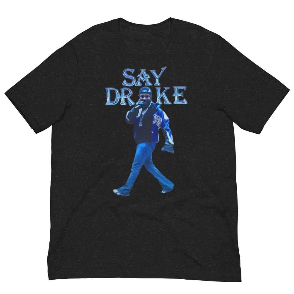Kendrick Lamar TShirt Say Drake Meme Shirt Super Bowl Lix Halftime Show Tee
