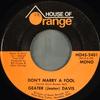 7-дюймовая пластинка GEATER DAVIS - Не выходи замуж за дурака / Милая женщина L HO452401 House Of Orange 1970 США Соул/Фанк Б/У