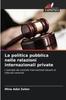 The La Politica Pubblica Nelle Relazioni Internazionali Private Book