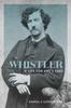 Книга Whistler : A Life for Art's Sake
