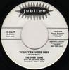 7inch Record FOUR COINS - Wish You Were Here / One Red Rose 455429 Jubilee 1962 US Pop Used