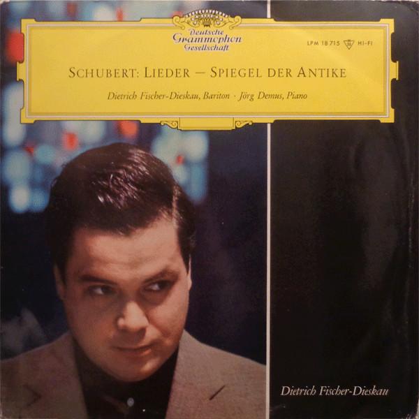Виниловая пластинка ФРАНЦ ШУБЕРТ ДИЕТРИХ ФИШЕР-ДИСКАУ Lieder Spiegel Der Antike LPM18715 Deutsche Grammo 1962 Германия Классика Б/У