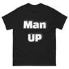 Футболка Man UP Мужская Женская Топ | Унисекс Классическая Футболка | Вдохновляющие Цитаты | Футболки по Профессиональному Рестлингу