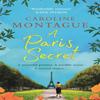 A Paris Secret by Caroline Montague Paperback Book 9781409180821