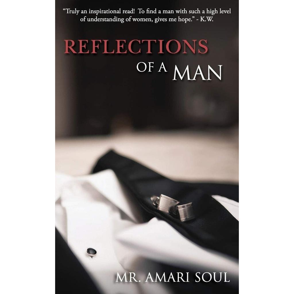 Reflections Of A Man Paperback By MR Amari Soul .