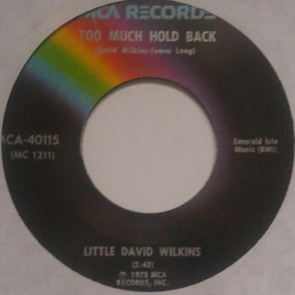 7-дюймовая пластинка LITTLE DAVID WILKINS Too Much Hold Back MCA40115 MCA Records 1973 США Кантри/Фолк Б/у