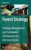 Книга Forest Strategy : Strategic Management and Sustainable Development for the Forest Sector