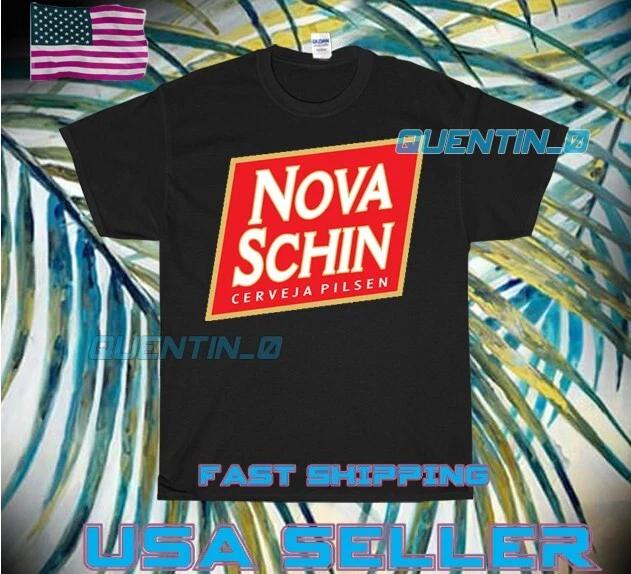 NEW Shirt NOVA SCHIN CERVEJA PILSEN BEER LOGO T-Shirt FUNNY UNISEX SIZE S TO 5XL