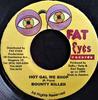 7inch Record BOUNTY KILLER - Hot Gal We Shop None Fat Eyes Record 1999 Jamaica Reggae, Ska & Dub Used