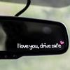 I Love You Drive Safe Car Mirror Stickers Affectionate Reminder Heartfelt Safety Reminder For Women Drivers Car Interior Sticker