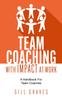 Книга Team Coaching with Impact At Work : A Handbook for Team Coaches