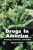 Книга Drugs In America: Sociology, Economics, and Politics : Sociology, Economics, and Politics