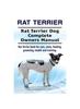 Книга Rat Terrier. Rat Terrier Dog Complete Owners Manual. Rat Terrier Book for Care, Costs, Feeding, Grooming, Health and Training.