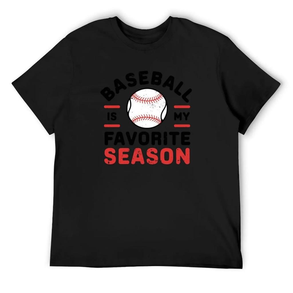 Baseball is My Favorite Season T-Shirt oversized t shirt Aesthetic clothing anime shirt customs tshirts for men