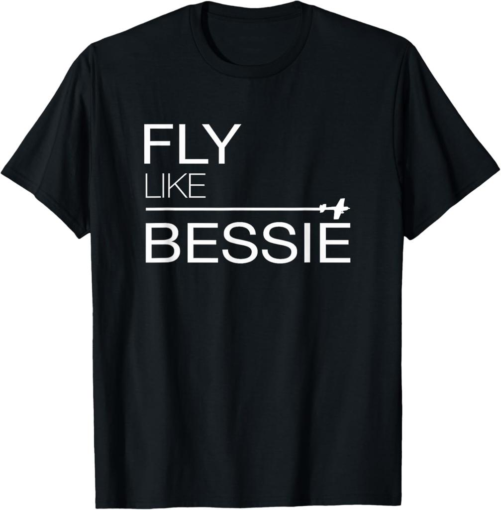 Fly Like - First African American Woman Pilot Bessie Coleman T-Shirt