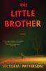 The The Little Brother : A Novel Book