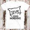 230 Gsm 100% Cotton Unimpressed Cat Good Morning Kitten Meow Pet Best Seller T Shirt Music Retro Top Tee Gift Cool Unisex 8662