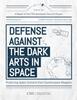 The Defense Against the Dark Arts In Space : Protecting Space Systems from Counterspace Weapons Book