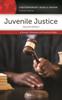 Книга Juvenile Justice : A Reference Handbook