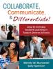 Книга Collaborate, Communicate, and Differentiate! : How To Increase Student Learning In Today???s Diverse Schools