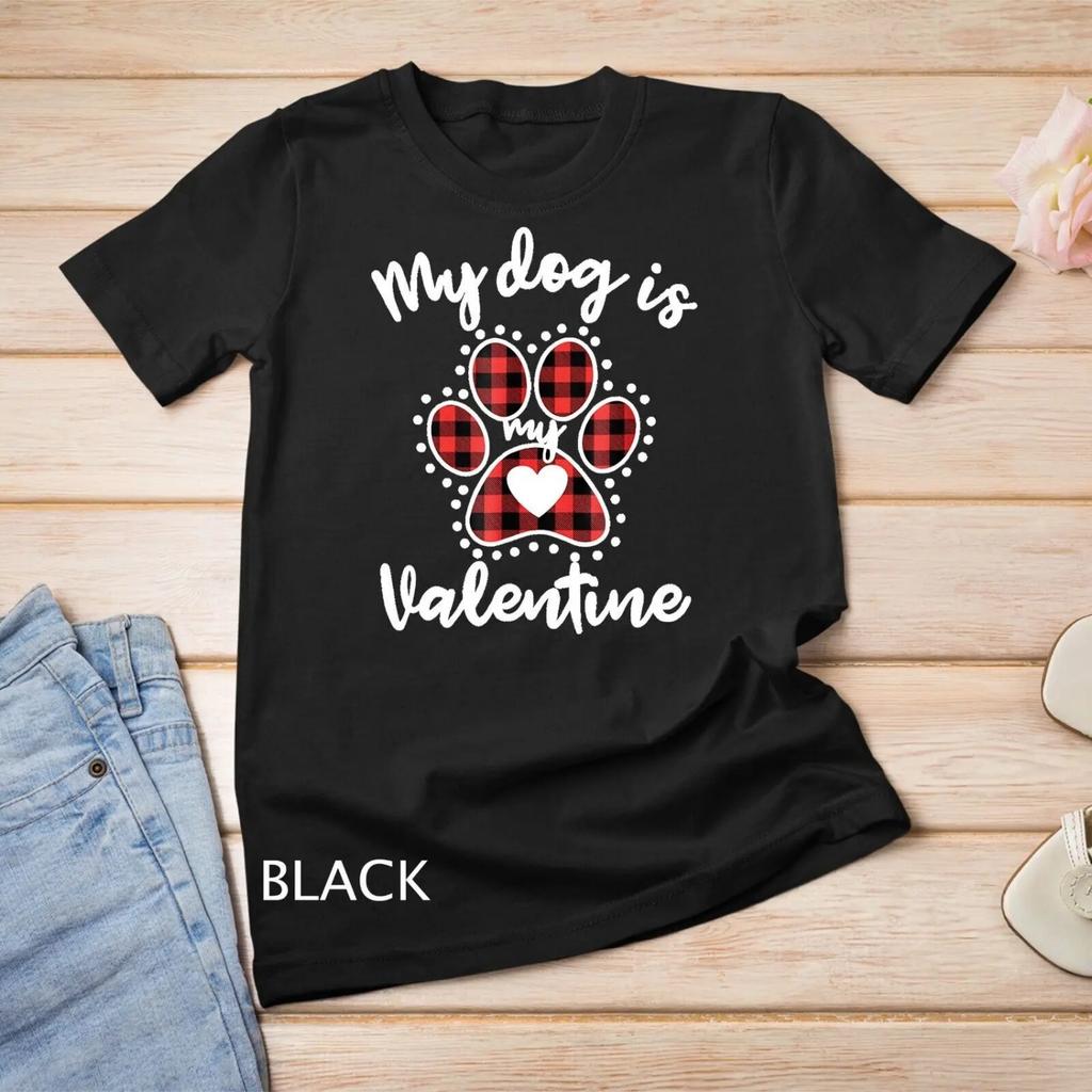 My Dog is Valentine T Shirt for lover