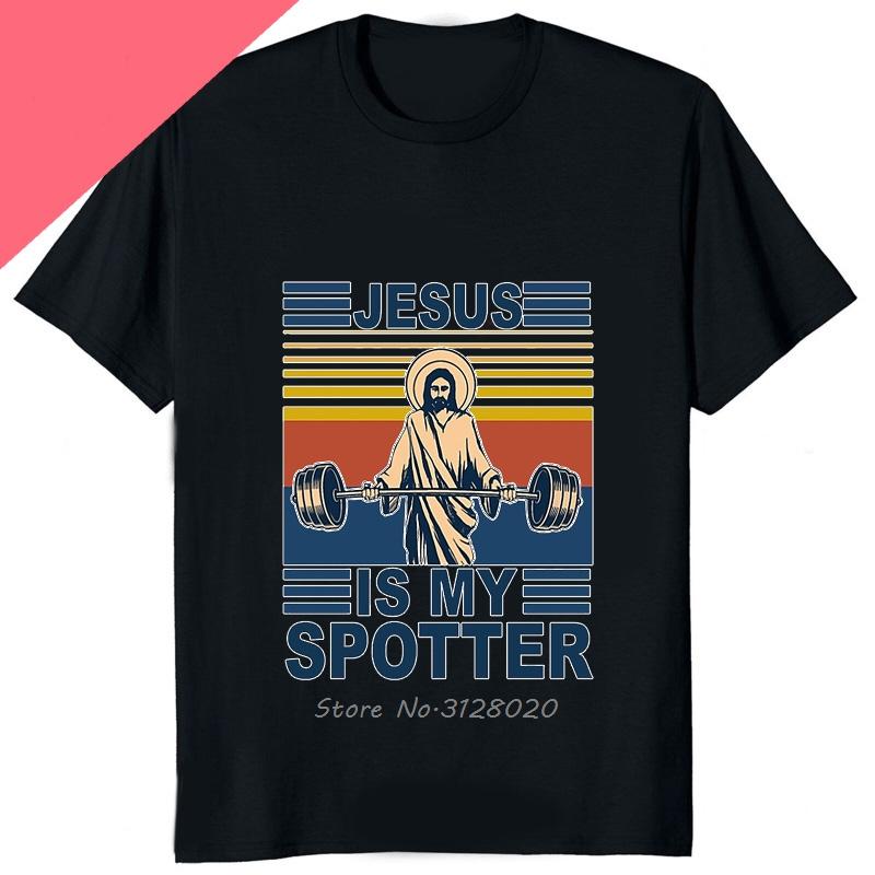Funny Jesus Is My Spotter Printed Graphic Cotton Men Tshirt Humor Weight Lifting GYM TShirt Casual Fashion Streetwear Male Tees