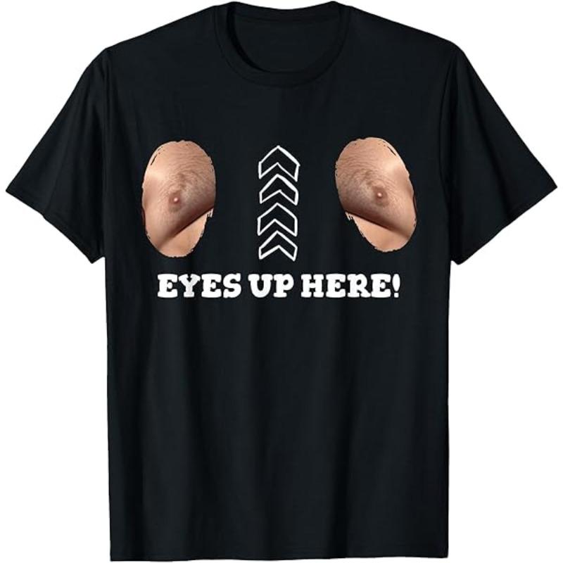 Men's Funny EYES UP HERE! Meme Graphic T Shirt Women Cotton Tee Summer Oversize Top Ironic Humor Weirdcor Sarcastic Hilarious