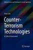 The Counter-Terrorism Technologies : A Critical Assessment Book