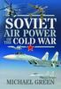 The Soviet Air Power of the Cold War Book
