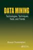 The Data Mining : Technologies, Techniques, Tools, and Trends Book