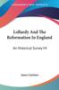 Книга Lollardy And The Reformation In England An Historical Survey An Historical Sur by James Gairdner - Paperback
