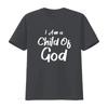 Christian I Am A Child Of God Withstand T Shirt vintage Washed homme Stretched Top For Everyday Wear Slightly Comfortable