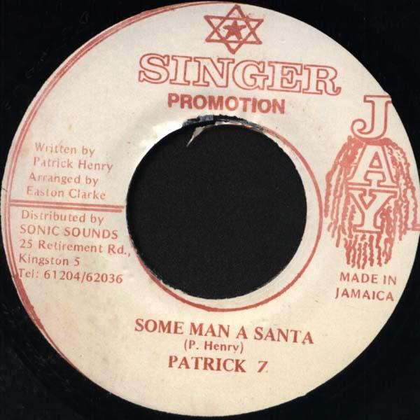 7-дюймовая пластинка PATRICK HENRY 5 Some Man A Santa NONE Певец Jay Prom Ямайка Регги Ска Даб Б/у