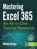 Книга Mastering Excel 365 : An All-in-One Tutorial Resource
