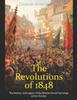 Книга The Revolutions of 1848 : The History and Legacy of the Massive Social Uprisings Across Europe