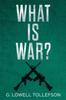 Книга What Is War? : Philosophical Reflections About the Nature, Causes, and Persistence of Wars