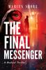 Книга The Final Messenger : A (Medical) Thriller