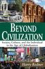 Книга Beyond Civilization : Society, Culture, and the Individual In the Age of Globalization