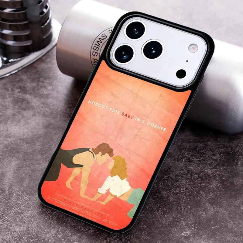 Nobody puts baby in the corner Dirty Dancing Phone Case for iPhone 17 16 15 Pro Max Air 14 13 12 11 Plus Shockproof Capa Cover